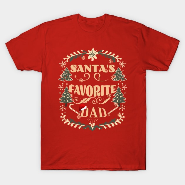 SANTA'S FAVOURTE DAD T-Shirt by Imaginate